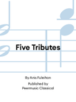 Five Tributes
