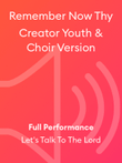 Remember Now Thy Creator Youth & Choir Version