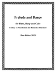 Dan Reiter’s arrangement of “Prelude and Dance” for harp, flute, and cello