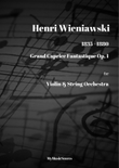 Wieniawski Grand Caprice Fantastique Op 1 for Violin and String Orchestra