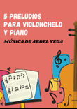 5 Preludios para Violonchelo y Piano