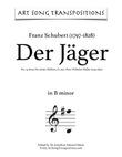 SCHUBERT: Der Jäger, D. 795 no. 14 (transposed to B minor)