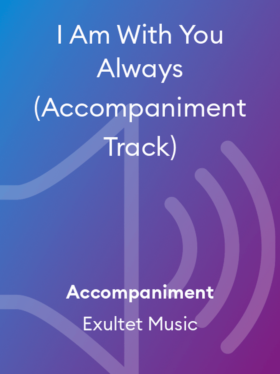 I Am With You Always (Accompaniment Track) Accompaniment MP3 scores gallery preview page 1