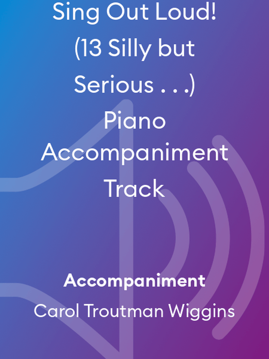 Sing Out Loud! (13 Silly but Serious . . .) Piano Accompaniment Track Piano scores gallery preview page 1