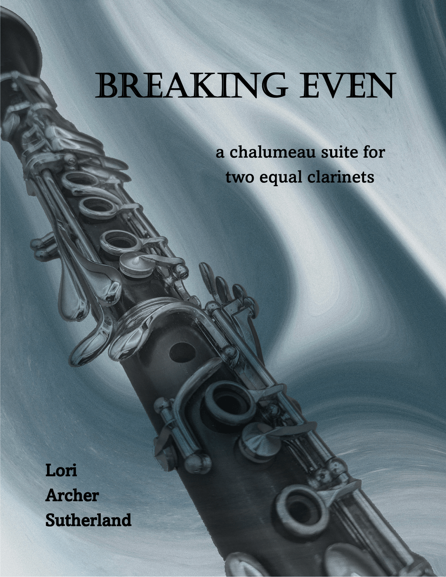 Breaking Even: a chalumeau suite for two equal clarinets Clarinet Duet scores gallery preview page 1