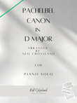 Pachelbel Canon in D major arranged for Piano Solo