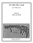 It's Me Oh Lord - TTBB Choir
