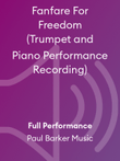 Fanfare For Freedom (Trumpet and Piano Performance Recording)