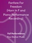 Fanfare For Freedom (Horn In F and Piano Performance Recording)