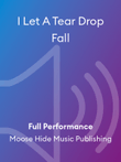 I Let A Tear Drop Fall