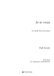 Je te veux [Arrangement for small concert band]