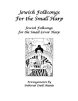 Jewish Folksongs for the Small Harp