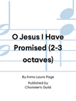 O Jesus I Have Promised (2-3 octaves)
