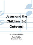 Jesus and the Children (3-5 Octaves)