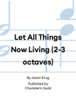Let All Things Now Living (2-3 octaves)