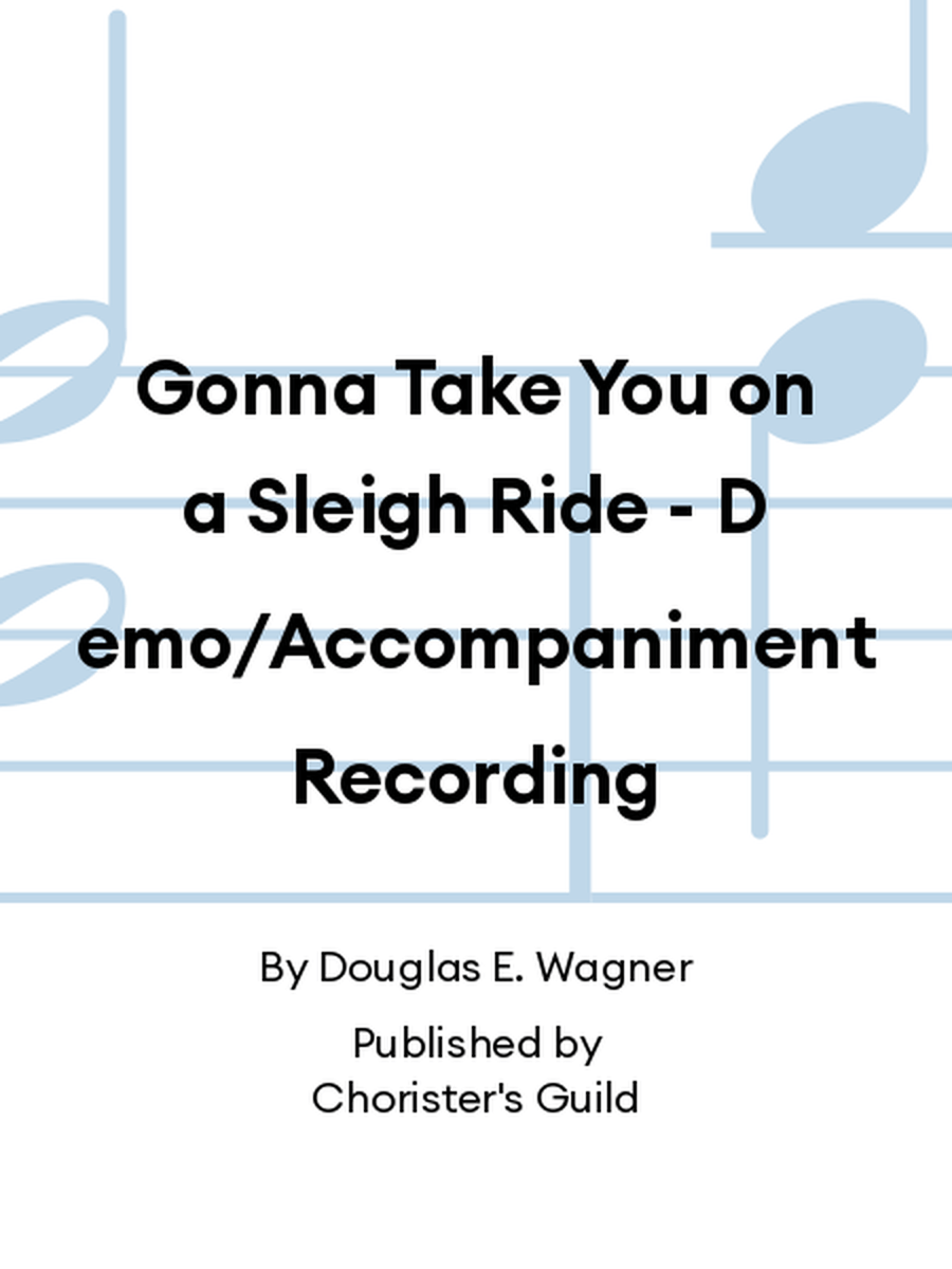 Gonna Take You on a Sleigh Ride - Demo/Accompaniment Recording Accompaniment CD scores gallery preview page 1