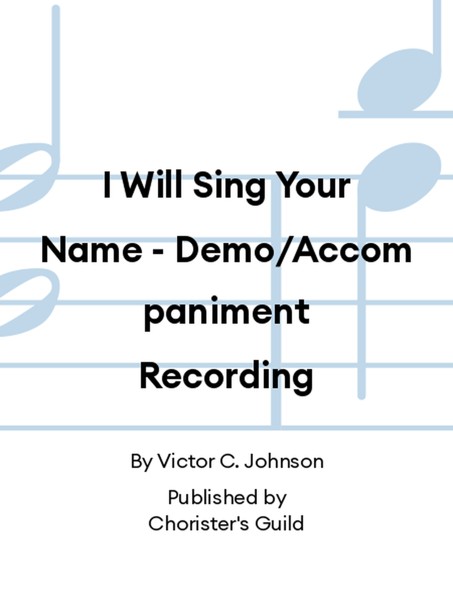 I Will Sing Your Name - Demo/Accompaniment Recording Accompaniment CD scores gallery preview page 1