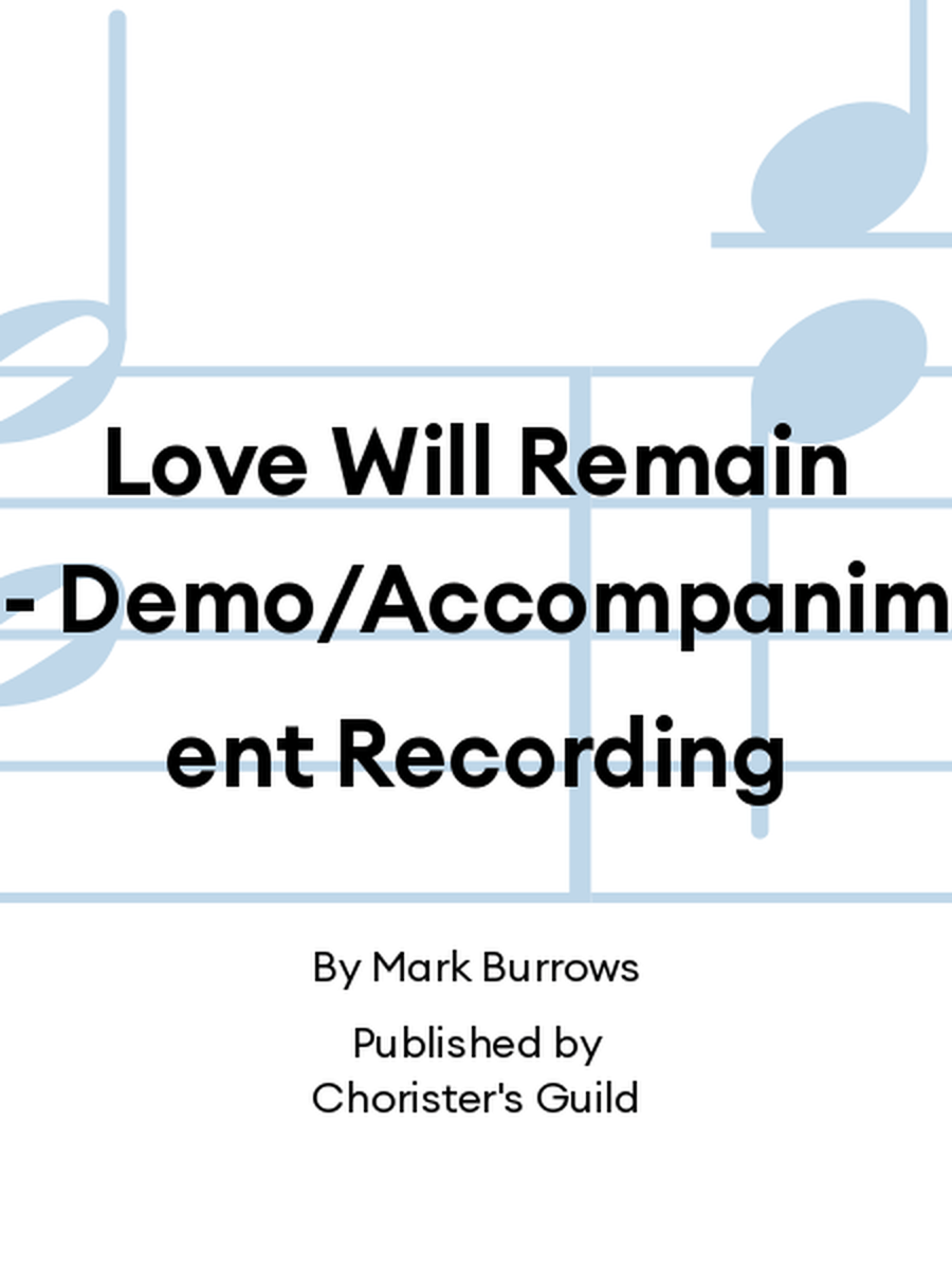 Love Will Remain - Demo/Accompaniment Recording Accompaniment CD scores gallery preview page 1