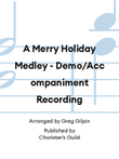 A Merry Holiday Medley - Demo/Accompaniment Recording