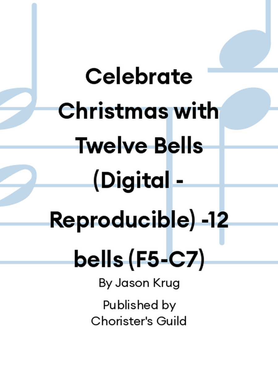 Celebrate Christmas with Twelve Bells (Digital - Reproducible) -12 bells (F5-C7) Handbell Choir scores gallery preview page 1