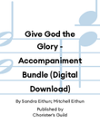 Give God the Glory - Accompaniment Bundle (Digital Download)