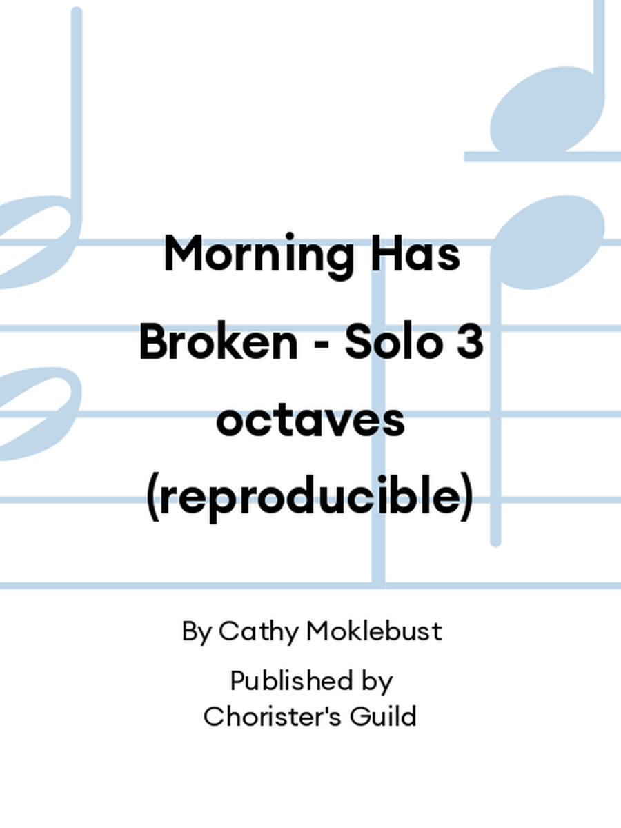 Morning Has Broken - Solo 3 octaves (reproducible) 3-Octaves scores gallery preview page 1