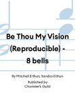 Be Thou My Vision (Reproducible) - 8 bells