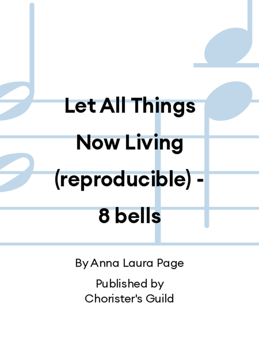 Let All Things Now Living (reproducible) - 8 bells Handbell Choir scores gallery preview page 1
