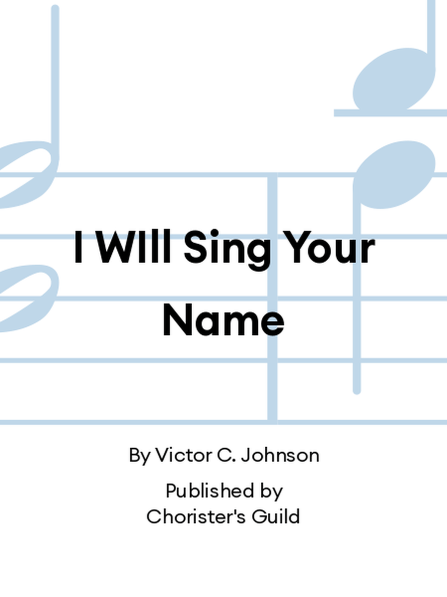 I WIll Sing Your Name I WIll Sing Your Name TTBB scores gallery preview page 1