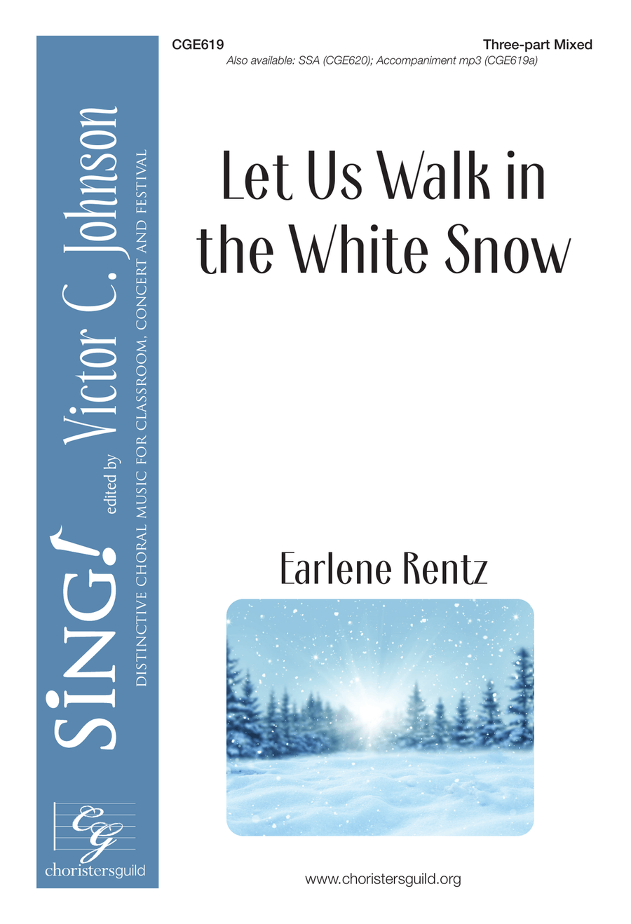 Let Us Walk in the White Snow (Three-part Mixed) by Earlene Rentz 3-Part - Sheet Music page 2