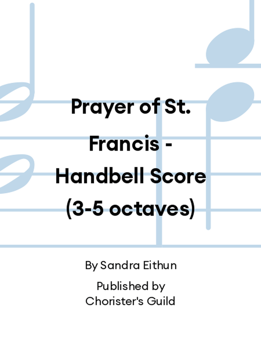 Prayer of St. Francis - Handbell Score (3-5 octaves) Unison Choir scores gallery preview page 1