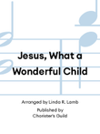 Jesus, What a Wonderful Child