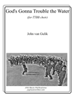 God's Gonna Trouble the Water - TTBB choir