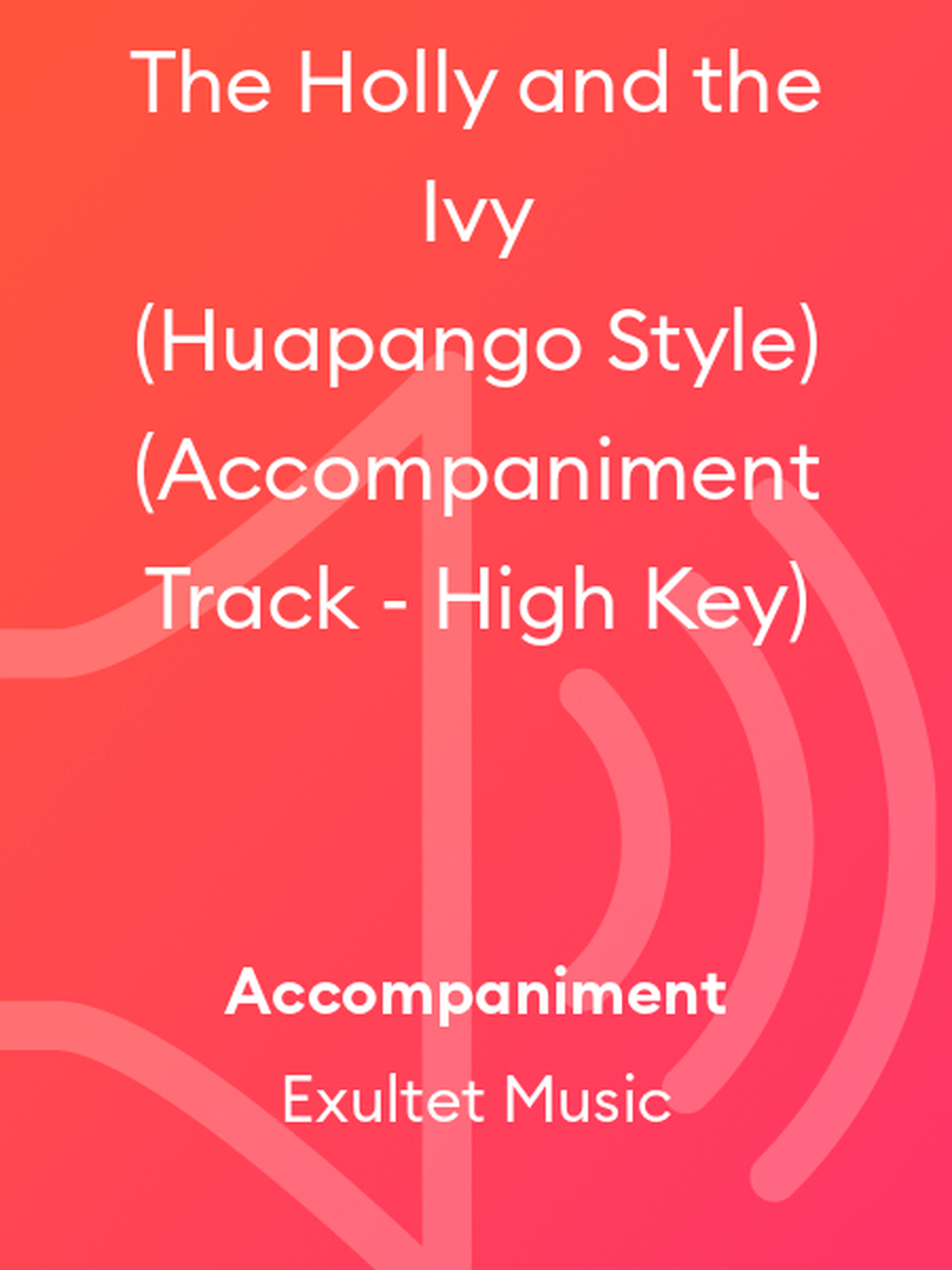The Holly and the Ivy (Huapango Style) (Accompaniment Track - High Key) Piano scores gallery preview page 1