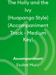 The Holly and the Ivy (Huapango Style) (Accompaniment Track - Medium Key)