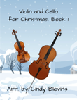 Violin and Cello for Christmas, Book 1 (12 Arrangements)