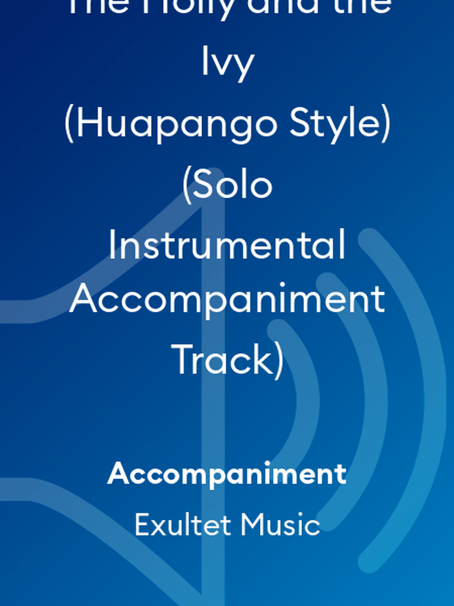 The Holly and the Ivy (Huapango Style) (Solo Instrumental Accompaniment Track) Piano scores gallery preview page 1