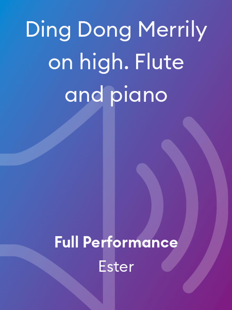 Ding Dong Merrily on high. Flute and piano Flute Solo scores gallery preview page 1