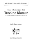 SCHUBERT: Trockne Blumen, D. 795 no. 18 (transposed to C-sharp minor)