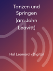 Tanzen und Springen (arr. John Leavitt)