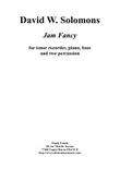 David Solomons : Jam Fancy for tenor recorder with piano, bass and 3 percussion
