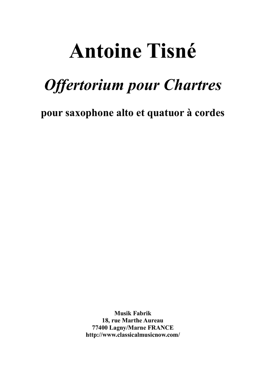 Antoine Tisné : Offertorium pour Chartres for alto saxophone and string quartet Small Ensemble scores gallery preview page 1