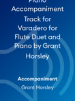 Piano Accompaniment Track for Varadero for Flute Duet and Piano by Grant Horsley