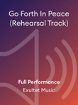 Go Forth In Peace (Rehearsal Track)