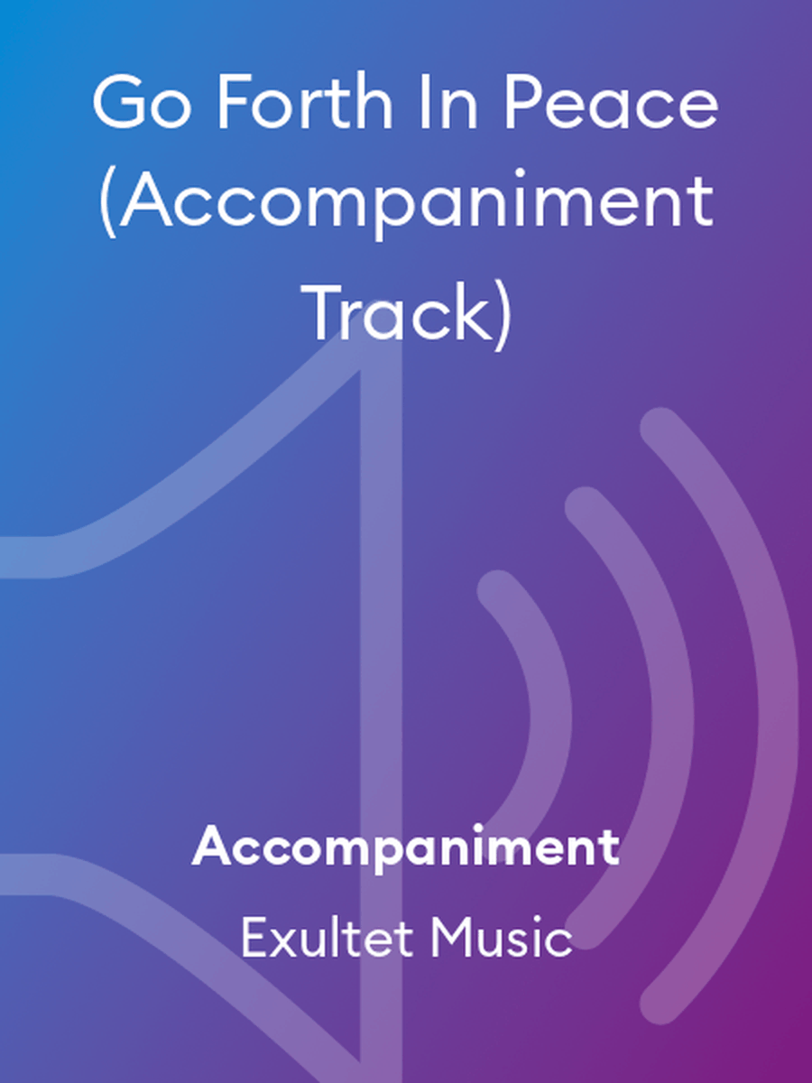 Go Forth In Peace (Accompaniment Track) Accompaniment MP3 scores gallery preview page 1