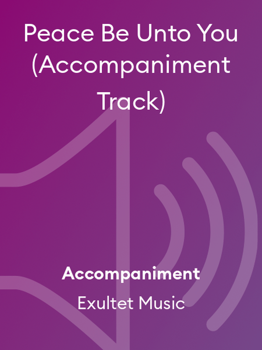 Peace Be Unto You (Accompaniment Track) Accompaniment MP3 scores gallery preview page 1