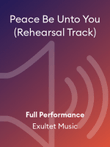 Peace Be Unto You (Rehearsal Track)
