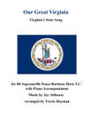 Our Great Virginia - for Bb Soprano Sax./Bb Tenor Sax./ Baritone Horn T.C. with Piano Accompaniment