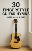 30 Easy Fingerstyle Guitar Hymns