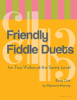 Friendly Fiddle Duets for Two Violas at the Same Level, Book One
